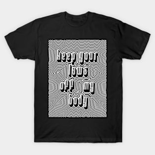 Keep Your Laws Off My Body T-Shirt